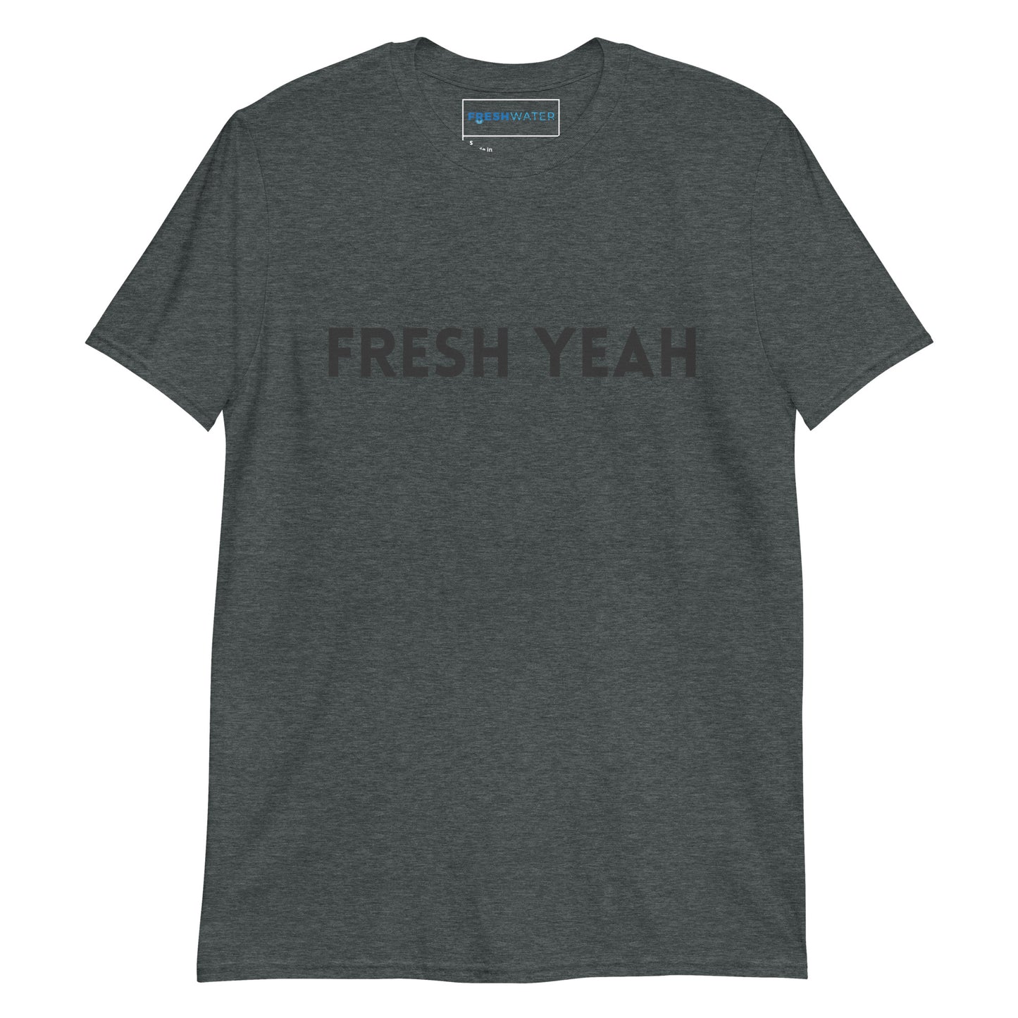 Fresh Yeah Freshwater Black Short-Sleeve Unisex T-Shirt