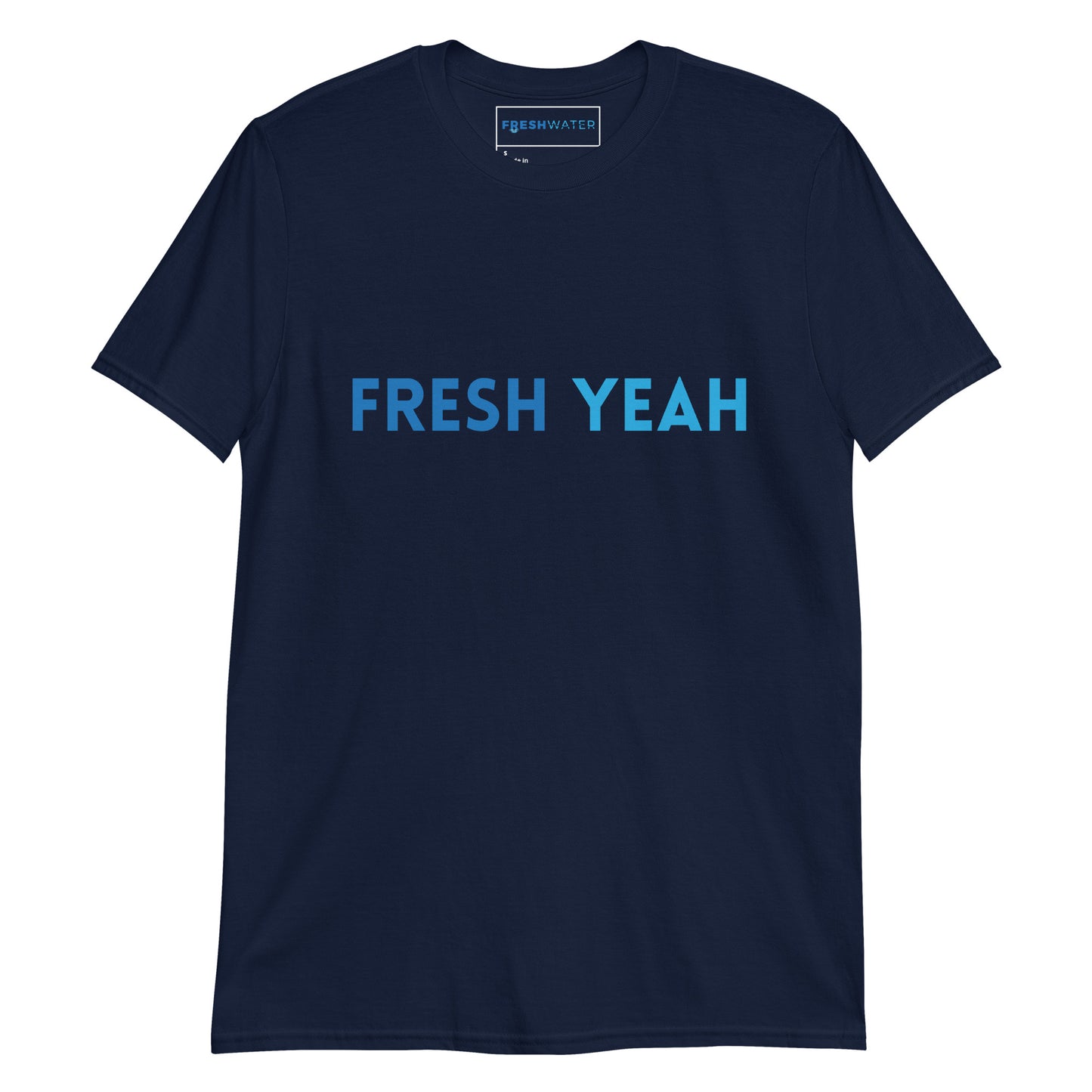 Fresh Yeah Blue Freshwater Short-Sleeve Unisex T-Shirt